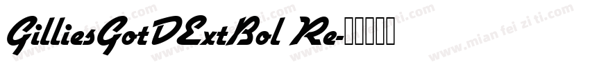 GilliesGotDExtBol Re字体转换